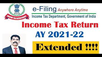 Income Tax Return Filing Due Date for AY 2021-22 ( FY 2020-21) Extended | SVJ Academy