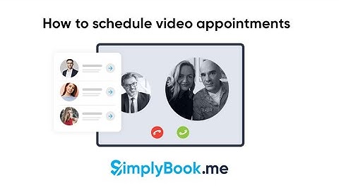 How to schedule video appointments