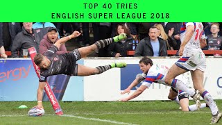 Top 40 Tries - English Super League 2018
