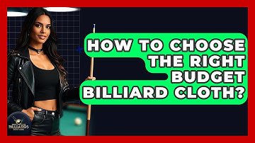 How To Choose The Right Budget Billiard Cloth? - Billiards Hustlers