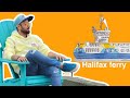 EXPERIENCING FERRY RIDE IN HALIFAX NOVA SCOTIA  EPISODE 3