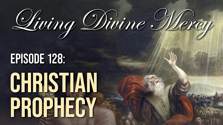 Christian Prophecy - Living Divine Mercy TV Show (EWTN) Ep. 128 with Fr. Chris Alar, MIC