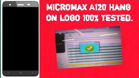 Micromax A120  hang on logo flashing 100% tested