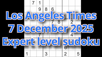 Sudoku solution – Los Angeles Times 7 December 2025 Expert level