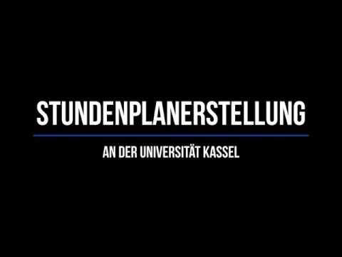 Stundenplanerstellung an der Uni Kassel