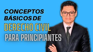CONCEPTOS BÁSICOS DE CIVIL PARA PRINCIPIANTES