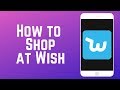 How to Shop on the Wish App – Tips & Tricks to Find the Best Deals!