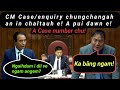 Eheu! CM Case/enquiry chungchangah Pu Duhoma leh Dy.Chief Whip Pu Rintluanga an inchal tauh ta e!