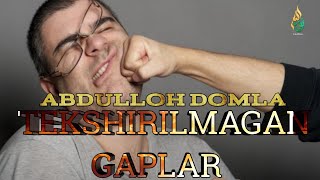 ABDULLOH DOMLA TEKSHIRILMAGAN GAPLAR JUDAHAM DOLZARB MAV'IZA