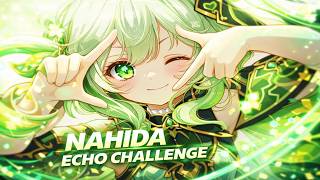 Nahida Echo Challenge | Genshin Impact