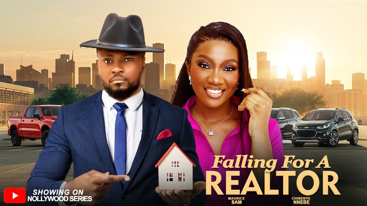 FALLING FOR A REALTOR (Full Movie) - MAURICE SAM, CHINENYE NNEBE 2026 Trending Nollywood Full Movie