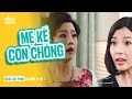 Trận chiến không hồi kết giữa mẹ kế con chồng | GĐLS1P2