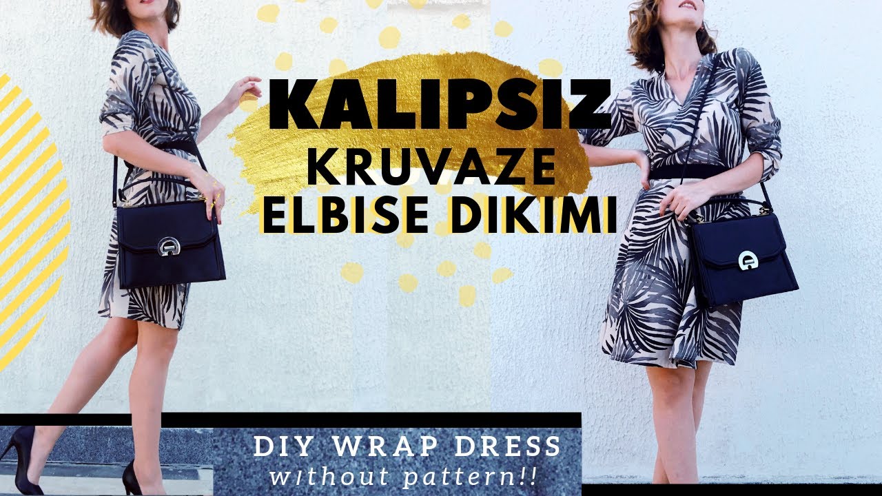 Kalipsiz Kruvaze Elbise Dikimi Birit Nasil Dikilir Wrap Dress Sewing Dikis Patronu Dikis Masalari Dikis Teknikleri