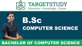 B.Sc. Computer Science | Syllabus | Eligibility | Admission | Fee | Career | TargetStudy