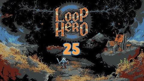 | Loop Hero | Gameplay EP 25