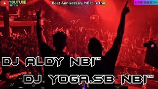 TEROMPET ANNIVERSARY NBI YG KE 3 TAHUN MUSIK TINGGI BATAM ISLAND • DJ ALDY NBI™ Ft. DJ YOGA.SB NBI™
