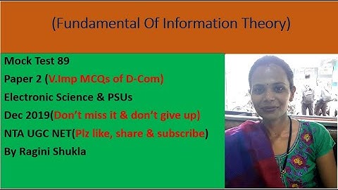 Mock Test 89||P2|| Info. theory || Electronic Science & PSUs ||NTA UGC NET|| By Ragini Shukla