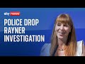 BREAKING: Police end investigation into Labour&#39;s Rayner