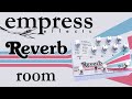 Empress - Reverb - Room Demo