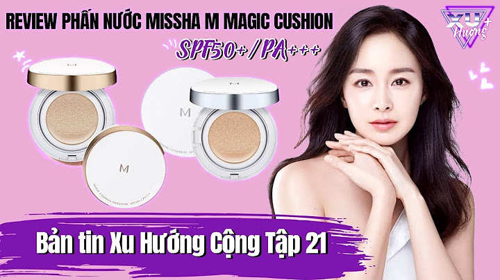 Review phấn nước missha magic cushion