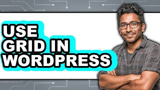 How to Use Grid in WordPress 2025 (Only Way)
