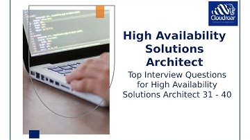 Top 10 High Availability Solutions Architect Interview Questions and Answers For 2025 | Part 54