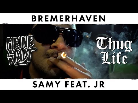 Samy feat. JR - Thug Life - Meine Stadt "Bremerhaven" - 90s