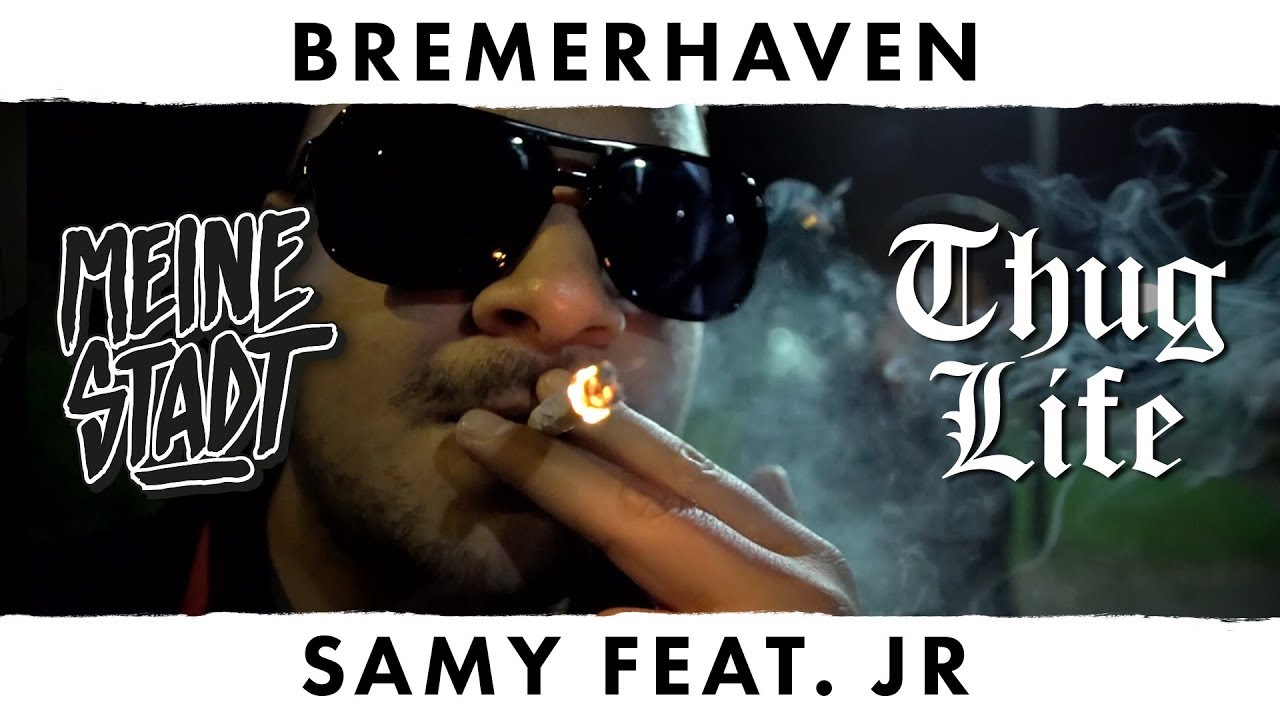 Samy feat. JR - Thug Life - Meine Stadt "Bremerhaven" - 90s