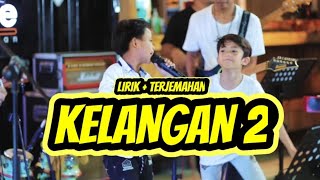 KELANGAN 2 -Farel Prayoga||MUSIC ONE #kelangan2 #wandra #farelprayoga #musicone #liriklaguterjemahan