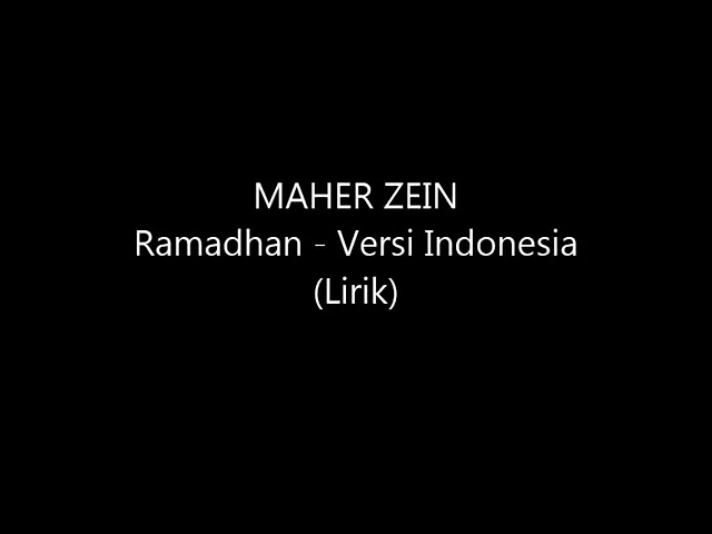 Maher Zein - Ramadhan Versi Indonesia (Lirik) class=