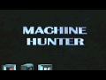 [Machine Hunter - Официальный трейлер]