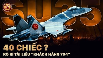 SU-35 Đang Đến Việt Nam ? Lộ Tài Liệu “Khách Hàng 704” Gây Sốc !