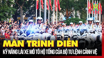 Màn trình diễn kỹ năng lái xe mô tô hộ tống của Bộ Tư lệnh Cảnh vệ