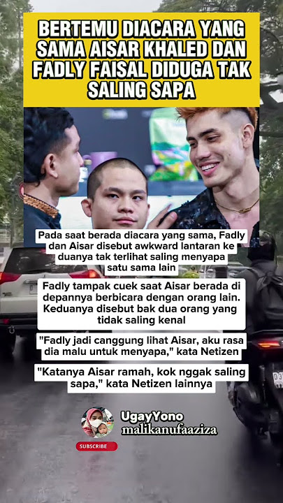 Bertemu Diacara yang Sama Aisar Khaled dan Fadly Faisal Diduga Tak Saling Sapa #shorts #shortvideo