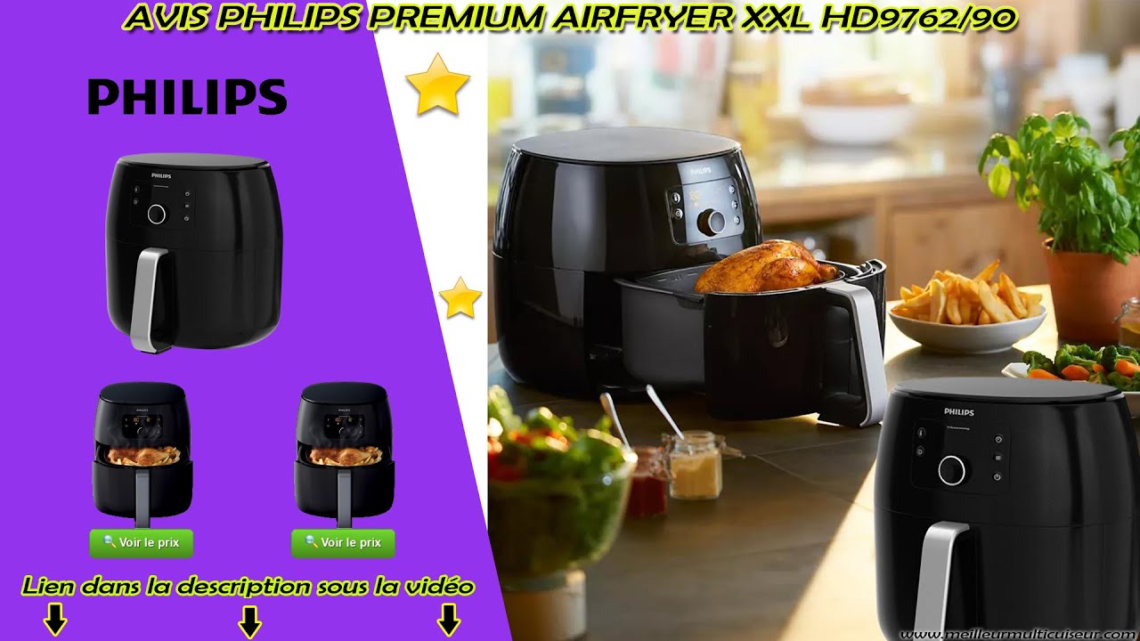 ⭐ Avis Philips Premium Airfryer XXL HD9762/90 Avantages & inconvénients de  cette friteuse sans huile 