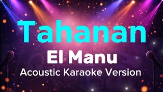 Tahanan - El Manu (Acoustic Karaoke Version)