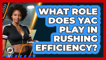 What Role Does YAC Play In Rushing Efficiency? - Gridiron Data Digest