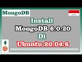 Install MongoDB 6.0.20 di Ubuntu 20.04.6