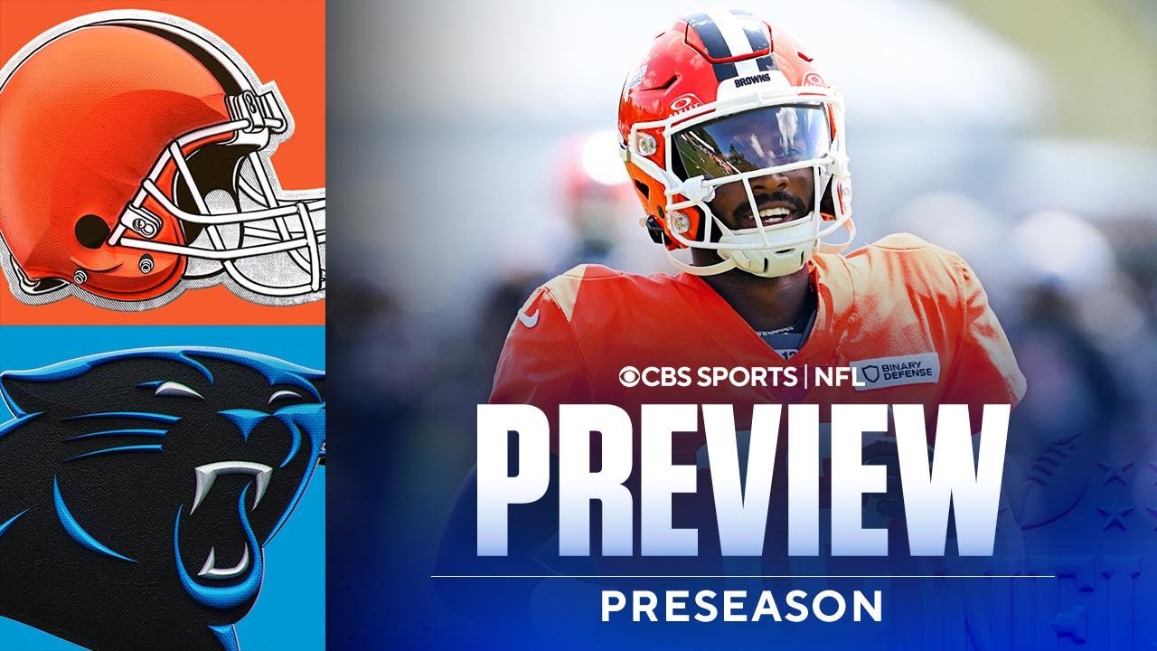 NFL Preseason Preview: Browns vs Panthers | Shedeur Sanders looking to take advantage of opportunity