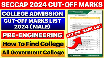 Pre-Engineering Male SECCAP 2024 College Admission Cutoff Marks,   Claim form & Required Documents