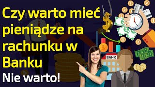 Czy warto trzymać pieniądze w banku – Nie warto!