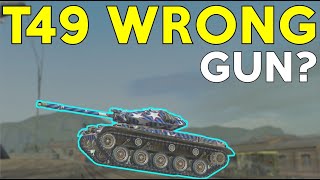 WOTB | T49 BUT WRONG GUN?