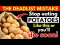 Eat Potatoes? Avoid THESE 10 Dangerous Mistakes! Senior Health Tips