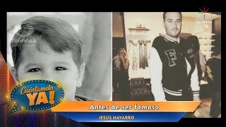 ¿Cómo era Jesús Navarro antes de la fama? | Cuéntamelo YA!