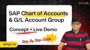 SAP Chart of Accounts & GL Master Group | Concept + Configuration - Step By Step (Part-14)