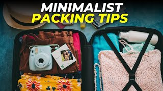 9 Minimalist Packing Tips For Your Next Trip \& How To Pack Better For Travel 🛍️