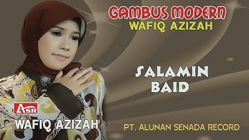 WAFIQ AZIZAH - GAMBUS MODERN - SALAMIN BAID ( Official Video Musik ) HD