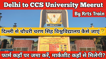 Delhi to Chaudhary charan singh university meerut | ccsu meerut | ccs university meerut | rrts train