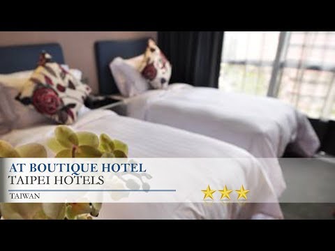 AT Boutique Hotel - Taipei Hotels, Taiwan
