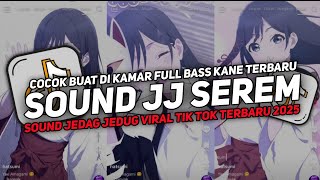 Download Lagu DJ SOUND V38 SOUND JJ KANE FULL BASS GACOR COCOK BUAT DI KAMAR VIRAL TIKTOK TERBARU 2025!! MP3